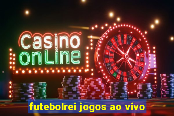 futebolrei jogos ao vivo